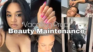 BEAUTY MAINTENANCE ROUTINE | VACATION PREP | SHAYLA MELINA