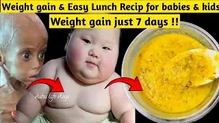 Quick Weight gain Baby Food Recipe for 8 month to 2 year // Weight gain in just 7 Days