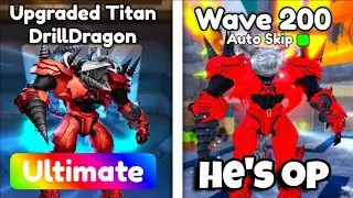 NEW UPGRADED TITAN DRILLDRAGON is OP!!!(Toilet Tower Defense)