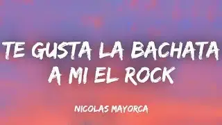 A ti te gusta la bachata a mi me gusta el rock (letra/lyrics) (Nicolas Mayorca & alkilados - por t
