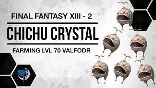 Final Fantasy XIII - 2 | Chichu & Nanochu Crystal Farming ( 2 : 29 )
