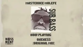 Masterdee Molefe - Oneness (Original Mix)