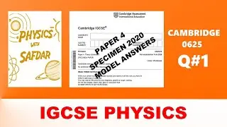 PAPER 4 SPECIMEN 2020 SOLUTIONS Q1/IGCSE PHYSICS
