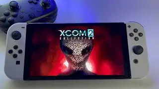 XCOM 2 Collection &mdash; ОБЗОР | Игровой процесс на портативной OLED-консоли Switch