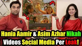 Hania Aamir & Asim Azhar Nikkah Video Leak😱 Wedding Functions Kab Se Start? TBC 187 #nomeej