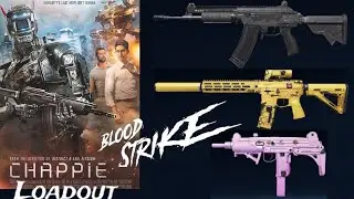 CHAPPIE Loadout Blood Strike