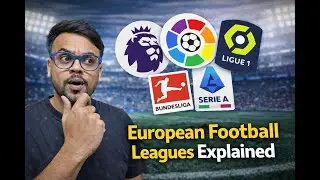 How European Football Leagues Work  Explained (Bengali)