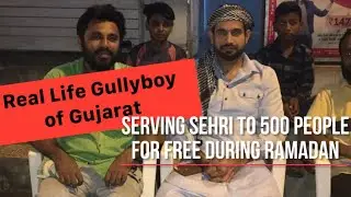 Real Life Gully Boys | Serving Free Sehri To 500+ every day #gujarat | #500subs | Rizophobia |Rizwan