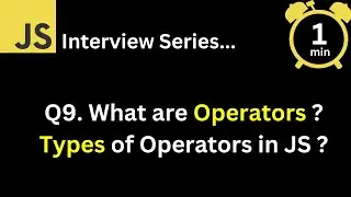 JavaScript Interview - Q What are operators What are the types of operators in JS ?