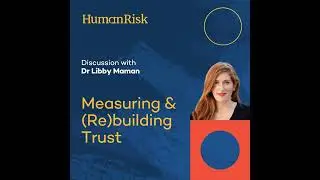 Dr Libby Maman on Measuring and (Re-)building Trust