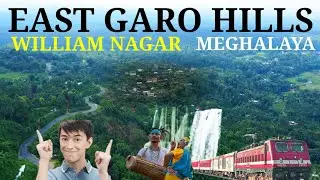 Meghalaya tourist places East Garo hills || William Nagar || Railway to Garo hills Meghalaya