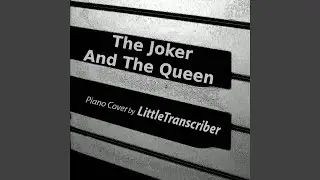 The Joker And The Queen (Piano Version)