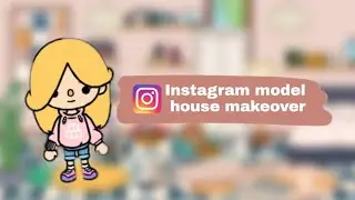 Instagram model house makeover
