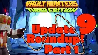 Vault Hunters Update 9 Roundup - Part 1 - Minecraft Vault Hunters 1.18