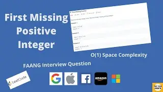 Leetcode 41 | First Missing Positive (Linear Solution Algorithm Explained)
