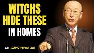 7 Objects Witches Place In Your Home To Destroy You &ndash; REMOVE THEM NOW! | Dr David Yonggi Cho