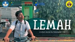 LEMAH - A Short Movie by Kelompok 1 XA SMA Negeri 64 Jakarta