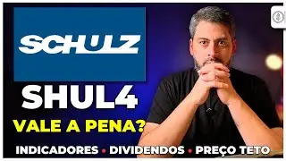 SHUL4 | SCHULZ : ANALISE COMPLETA DA A&Ccedil;&Atilde;O!