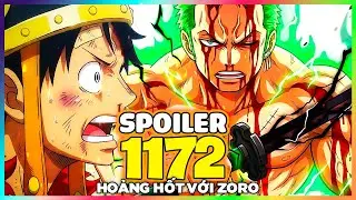 SPOILER One Piece Chap 1172 - ZORO ĐANG G&Acirc;Y SỐT!