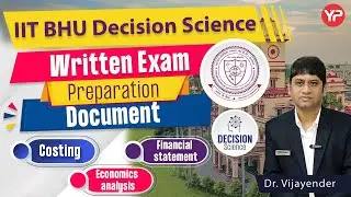 IIT BHU Decisions science Written Exam Preparation Document | Post GATE Counselling 2024