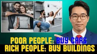 Why Poor People Buy Cars And Rich People Buy Buildings