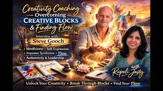 Creativity Coaching Interview: Steve Gooch on Overcoming Creative Blocks & Finding Flow