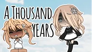A Thousand Years || GLMV || Gacha Life ||