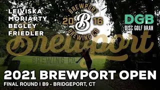 2021 Brewport Open | Final Round B9 | Leiviska, Moriarty, Begley & Friedler