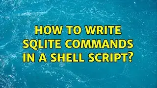 How to write sqlite commands in a shell script? (2 Solutions!!)