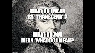 MrCropper Explains Kant's Critique of Pure Reason, 6