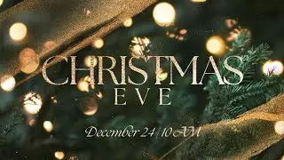 Christmas Eve | Candlelight Communion