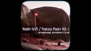 Stardaze Interactive SciFi / Fantasy Nanite Plants Vol1 Showcase