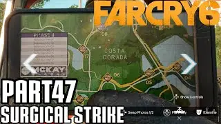 Far Cry 6 Walkthrough Part 47 Surgical Strike