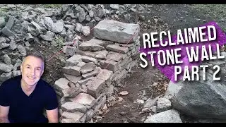 Building a Reclaimed Dry Stone Wall by Hand | DIY Garden Wall Project in Ireland (Part 2)