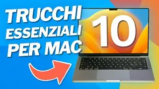 10 Cose che NON SAI del Mac! Trucchi MacOS Essenziali