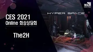 [CES 2021 GCA] The2H to introduce VR game contents Hyperspace, the next-gen reality connected game