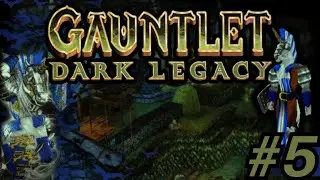 Gauntlet Dark Legacy Part 6