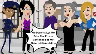 My Parents Let Me Take The Prison Sentence For My Sister&rsquo;s Hit And Run