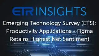 Emerging Technology Survey: Figma Retains Highest Net Sentiment in Productivity Apps Sector