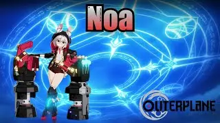 Noa (Skills & Voice Lines) - Outerplane