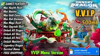 Hungry Dragon VVIP Mod Apk 5.5 | Unlock All Dragon & Max Level | 20, Sept, 2025