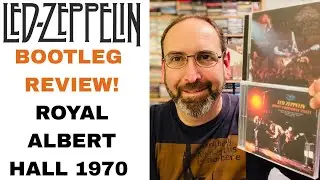 Led Zeppelin &ldquo;Royal Albert Hall 1/9/1970&rdquo; Bootleg CD Reviews - Wendy & Empress Valley versions!