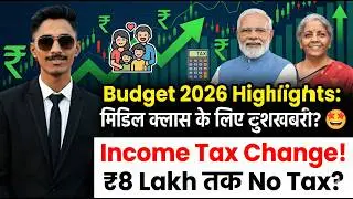 Budget 2026 Highlights: Middle Class ke liye Khushkhabri? 🤩 Income Tax Change! ₹8 Lakh tak No Tax?