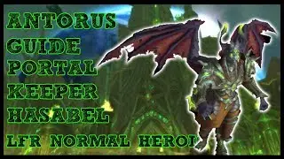 Portal Keeper Hasabel GUIDE - Antorus LFR/NORMAL/HEROIC