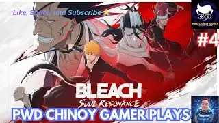 BLEACH: SOUL RESONANCE [Gameplay 4] #pwdchinoygamer #bleachsoulresonance 