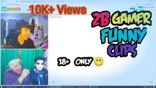 2021 2b Gamer new omegle funny videos part-4