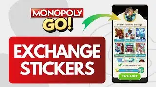 How to Exchange Stickers on Monopoly Go (Quick Guide)