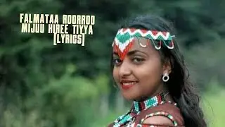 Falmataa Roorroo - Mijuu Hiree Tiyya Lyrics (Oromo Music 2023)