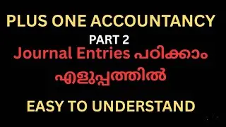 Plus One Accountancy Part2 Journal Entry പഠിക്കാം എളുപ്പത്തിൽ | Accounting Tutorial All In All Guide