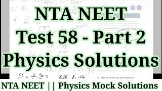 NTA NEET Test 58 Physics || Part 2 || nta neet mock test 2020 physics || NTA Abhyas Physics